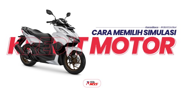 Cara Memilih Simulasi Kredit Motor Yang Terbaik Dan Ramah Di Kantong